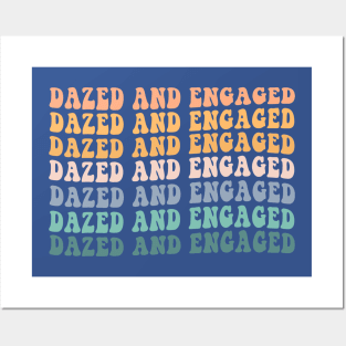 Dazed and Engaged 1 Posters and Art